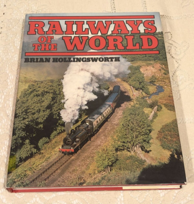 Railways Of The World by Brian Hollingsworth, 1979 Hardcover w/DJ Gallery Books