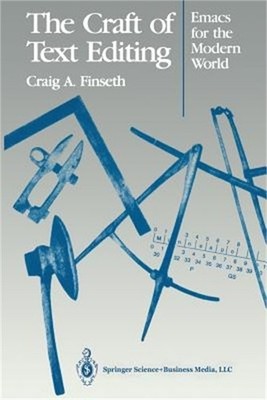 The Craft of Text Editing: Emacs for the Modern World (Paperback or Softback)