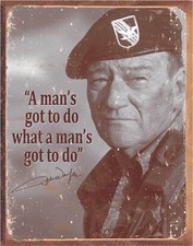 John Wayne Man's Gotta Do Tin Sign wall decor 12.5" x 16" Made in USA