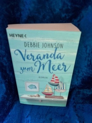Veranda zum Meer: Roman (Comfort Food Café-Reihe, Band 4) Roman Johnson, Debbie