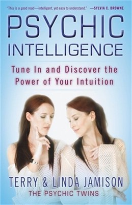 Psychic Intelligence: Tune in and Discover the Power of Your Intuition (Paperbac