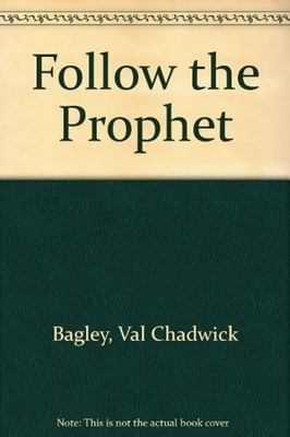 Follow the Prophet