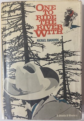 One to Ride the River With by Michael Hammonds (1974 1st Hardcover)