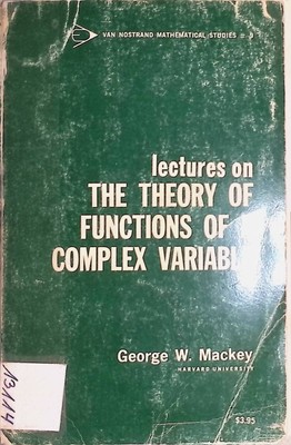 Lectures on the Theory of Functions of a Complex Variable Mackey, George W.: