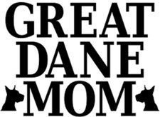 Great Dane Mom Vinyl Decal Car Window Sticker You Pick The Size  Color
