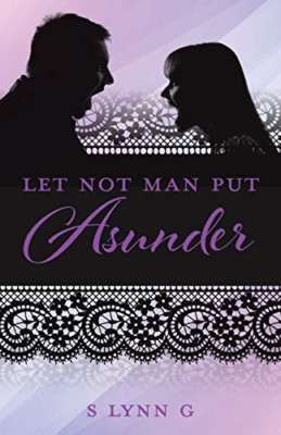 Let Not Man Put Asunder - NEU S Lynn G 2018