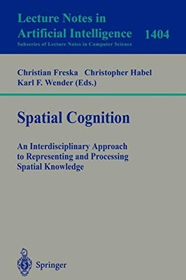 SPATIAL COGNITION: AN INTERDISCIPLINARY APPROACH TO By Christian Freksa NEW