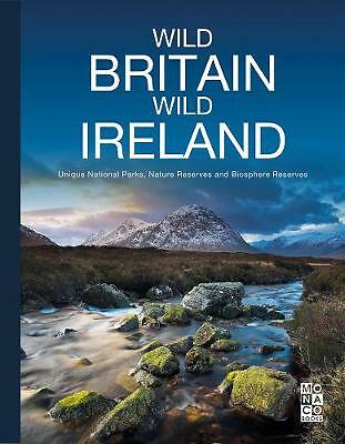 Wild Britain | Wild Ireland: Unique National Parks, Nature Reserves and...
