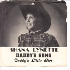 SHANA LYNETTE Daddy's Song VG(+) 45 RPM  P/S VG(-)