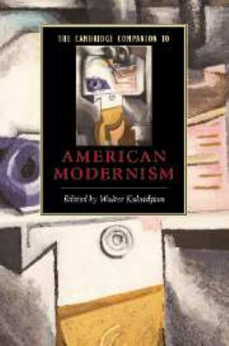 The Cambridge Companion to American Modernism (Cambridge Companions to Literatur