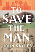 To Save The Man John Sayles