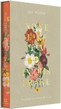 Jen Wilkin None Like Him and In His Image Gift Edition (Hardback)
