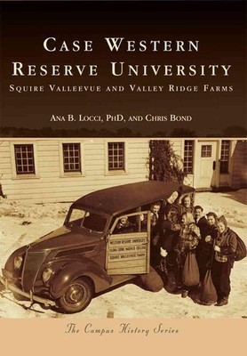 Case Western Reserve University: Squire Valleevue and Valley Ridge Farms by Chri