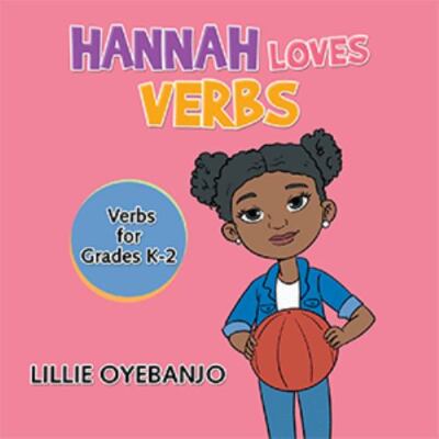 Hannah Loves Verbs, Paperback by Oyebanjo, Lillie, Brand New, Free shipping i...