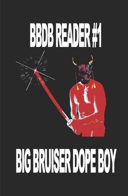 BBDB Reader #1 by Big Bruiser Dope Boy Paperback Book