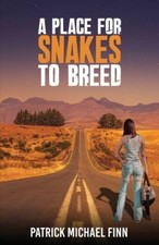 A Place for Snakes to Breed - Paperback By Finn, Patrick Michael - GOOD