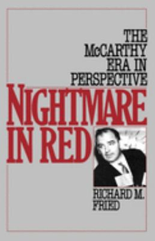 Nightmare in Red : The McCarthy Era in Perspective Paperback Rich