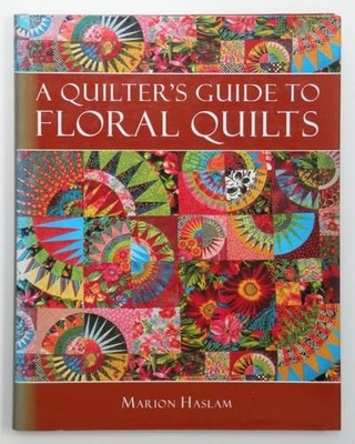 QUILTER'S GUIDE TO FLORAL QUILTS by Marion Haslam 1843400251 FREE Shipping