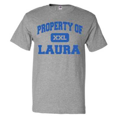 Property of Laura T shirt Funny Tee