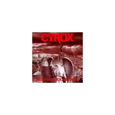 CYROX: BEYOND CONTROL - CD *BRAND NEW*