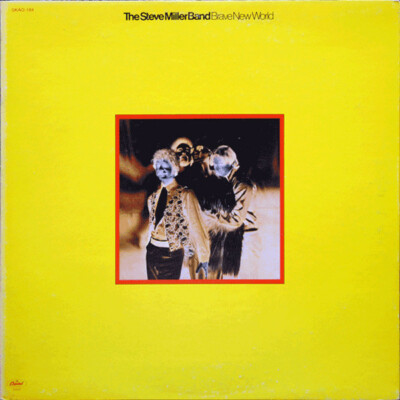 Steve Miller Band - Brave New World /US Winchester Press.1972 / Capitol SKAO-184