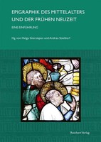Epigraphik Des Mittelalters Und Der FrüHen Neuzeit. Eine EinfüHrung | Buch