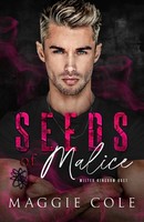 Seeds Of Malice A Dark College Billionaire Romance Maggie Cole Taschenbuch 2024