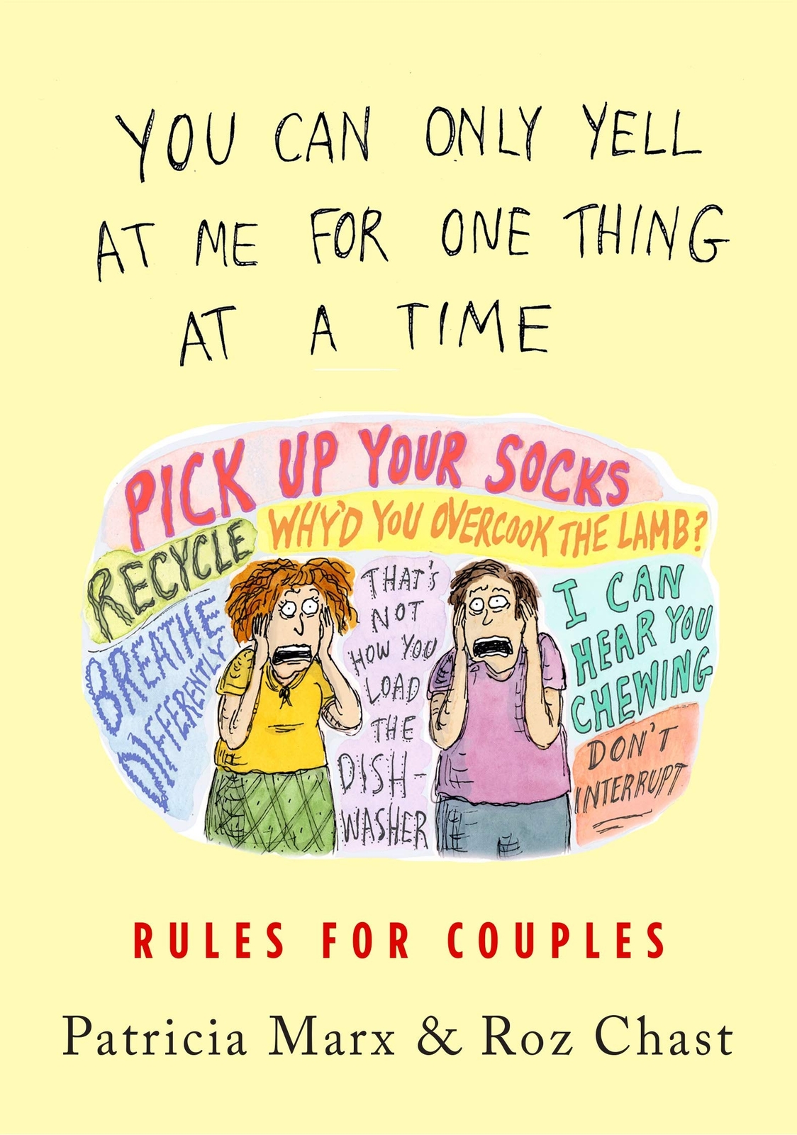 You Can Only Yell at Me for One Thing at a Time Rules for Couples by