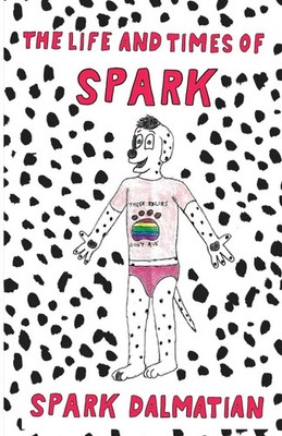 Spark Dalmatian | The Life and Times of Spark | Taschenbuch | Englisch (2023)