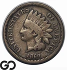 1860 Indian Head Cent Penny, Pointed Bust, Better Date