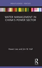 Water Management in Chinas Power Sector by Xiawei Liao Paperback Book