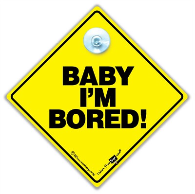 Baby I'm Bored Autoschild, Langeweileschild, Baby On Board Schild, Langweiliges Autoschild
