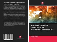 Okello Eri | GestÃO DA Cadeia DE Fornecimento E Desempenho DA ProduÇÃO | Buch