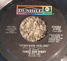 Three Dog Night Storybook Feeling b/w Let Me Serenade You Dunhill D-4370 1973