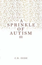 A Sprinkle of Autism III by R. Eede Paperback Book
