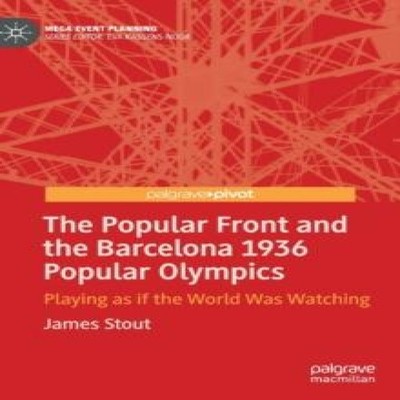 The Popular Front and the Barcelona 1936 Popular Olympics Playing