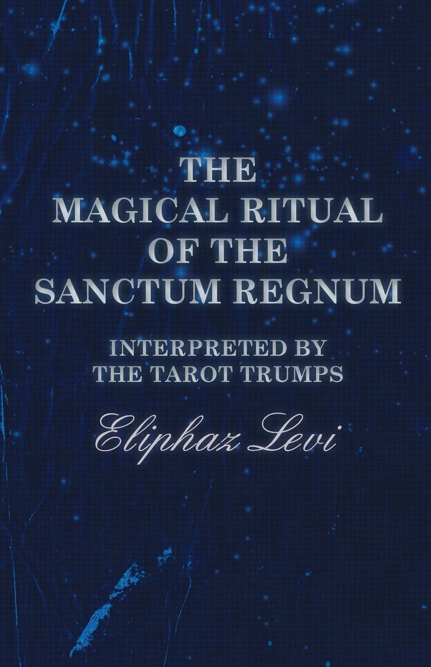 Thumbnail - The Magical Ritual Of The Sanctum Regnum - Interpreted By The Tarot