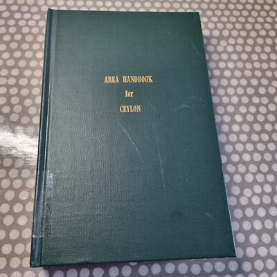 Area Handbook For Ceylon. First Edition 1971. By Richard F Nyrop