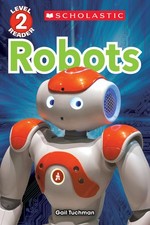 Robots (Scholastic Reader, Level 2) - paperback Tuchman, Gail