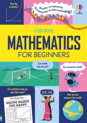 Mathematics for Beginners - hardcover Sarah Hull|Tom Mumbray|Paul Boston