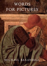 Words for Pictures: Seven Papers on Renaissance Art and Criticism by Michael Bax