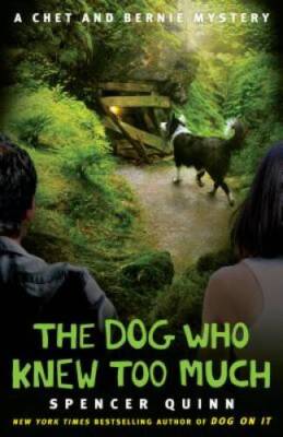 The Dog Who Knew Too Much (Chet and Bernie Mysteries, No. 4) - VERY GOOD