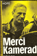 Merci Kamerad * G&uuml;nter Hofe, GEBUNDEN