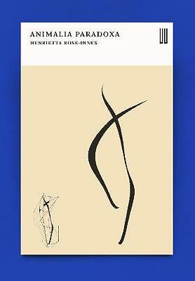 Animalia Paradoxa: Stories by Henrietta Rose-Innes (Paperback, 2019)
