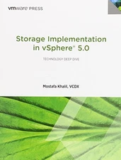 STORAGE IMPLEMENTATION IN VSPHERE 5.0 (VMWARE PRESS) By Mostafa Khalil