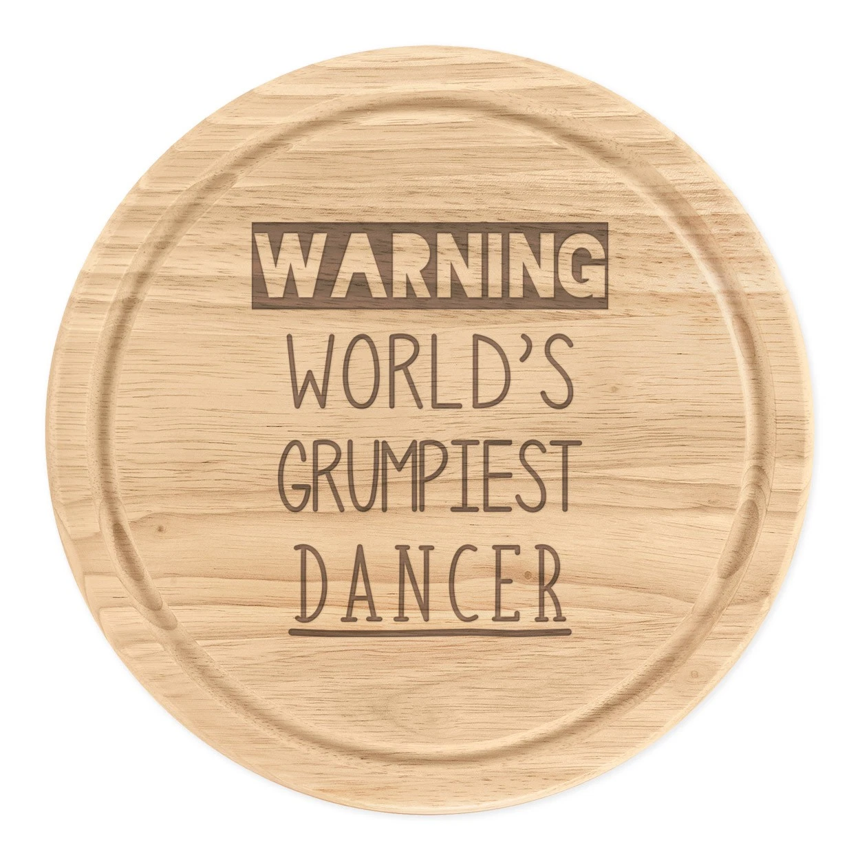 Warning World's Grumpiest Dancer Round Chopping Cheese Board Awesome Best
