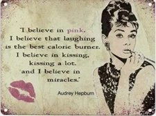 Vintage I Believe in Pink Audrey Hepburn Retro 8x12 Tin Metal Sign 