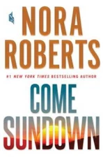 Come Sundown - Hardcover By Roberts, Nora - GOOD