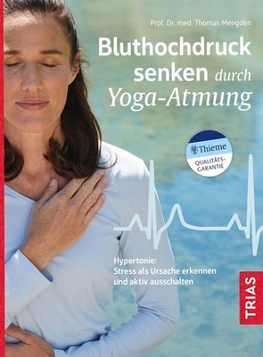 Thomas Mengden Bluthochdruck senken durch Yoga-Atmung