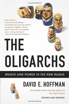 The Oligarchs: Wealth and Power in the New Russia